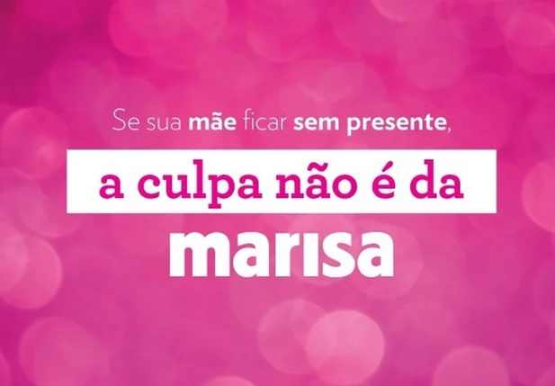 Campanha do Dia das Mães das Lojas Marisa