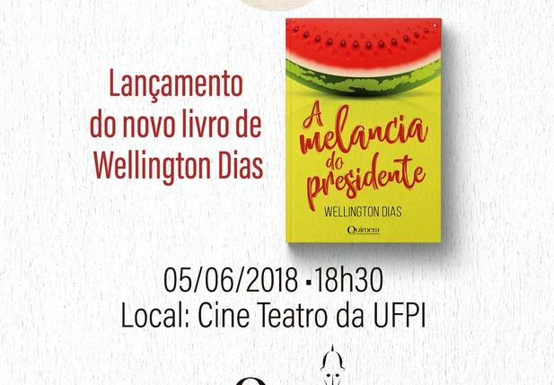 Convite de lançamento do livro A Melancia do Presidente