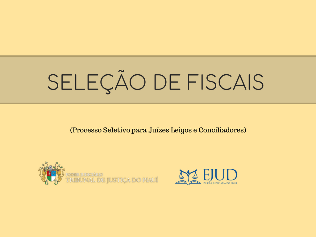 EJUD abre inscrições para fiscais da seleção de Juiz Lego e Conciliador