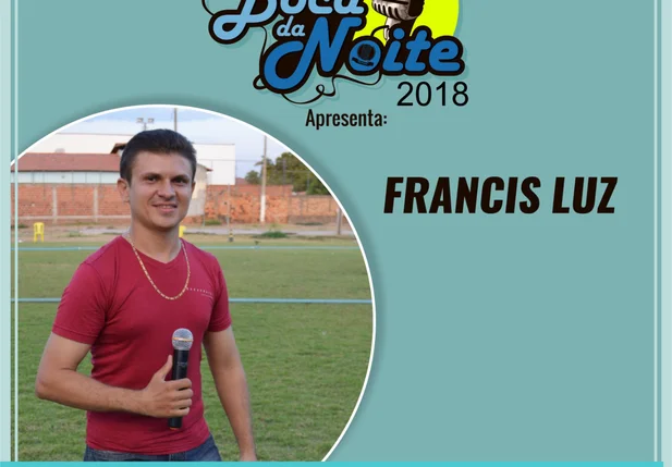 Projeto Boca da Noite apresenta Francis Luz em Picos