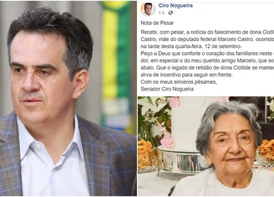 Ciro Nogueira lamenta morte da mãe de Marcelo Castro