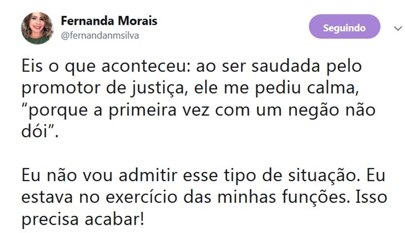 Defensora pública Fernanda Morais diz que foi vítima de machismo 