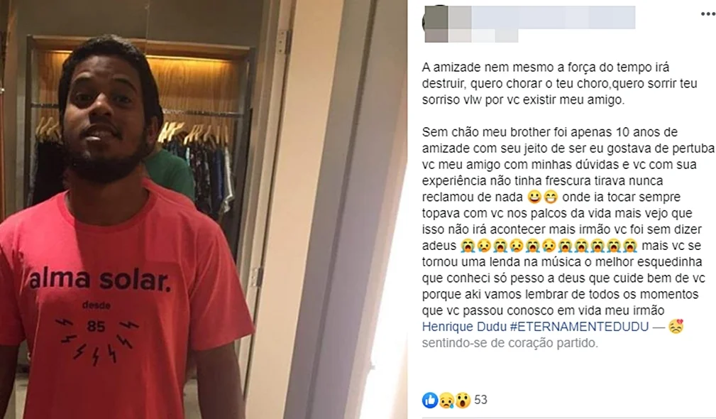 Amigo fala sobre a morte de Dudu