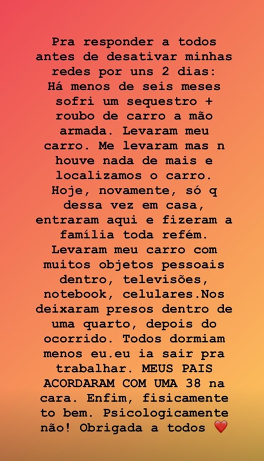 Desabafo da vítima numa de suas redes sociais 