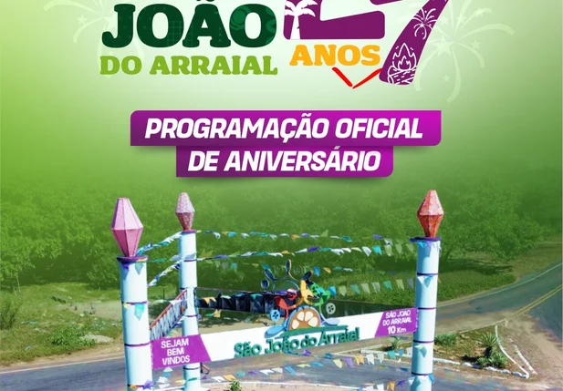 Prefeitura de São João do Arraial divulga programação de aniversário